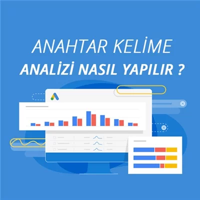 Anahtar Kelime Analizi Nasıl Yapılır? Anahtar Kelime Nasıl Bulunur?