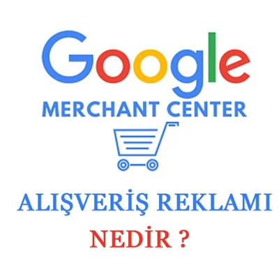 Google Alışveriş Reklamları Nedir